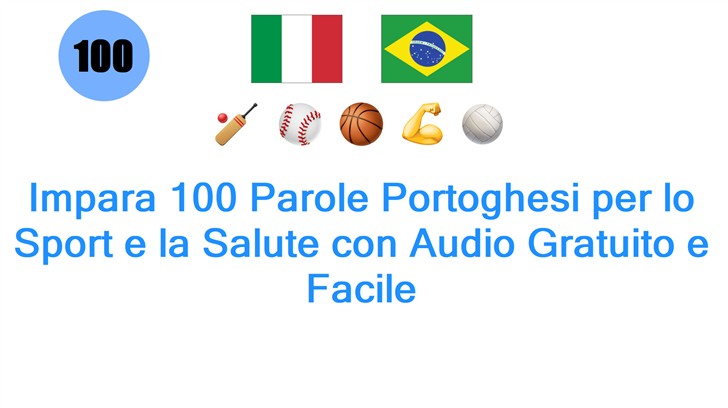 Impara 100 Parole Portoghesi per lo Sport e la Salute con Audio Gratuito e Facile